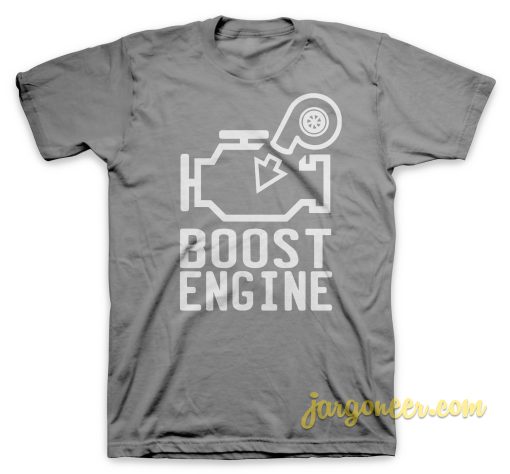 Boost Engine T Shirt