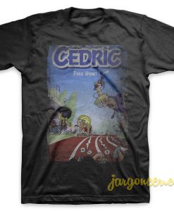 Cedric – Faux Depart T-Shirt