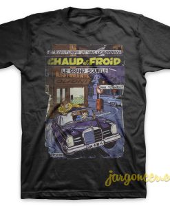 Chuad Et Froid T-Shirt