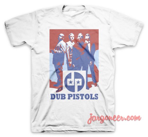 Dub Pistols T Shirt
