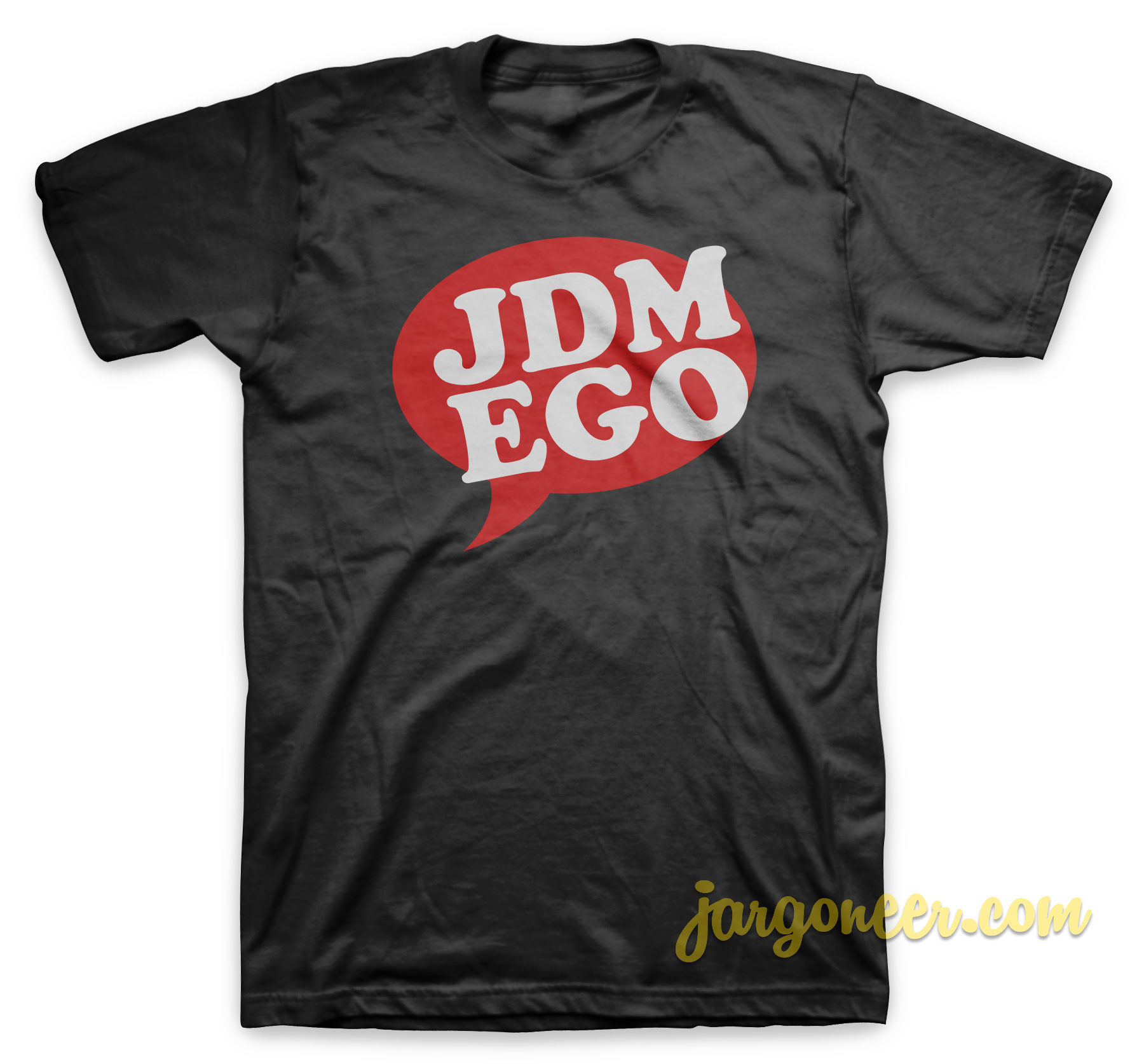 JDM Ego Black T Shirt - Shop Unique Graphic Cool Shirt Designs