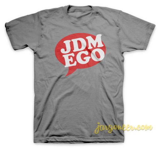 JDM Ego T Shirt