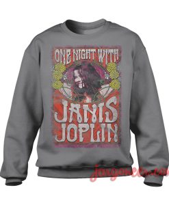 Janis Joplin One Night With Sweatshirt