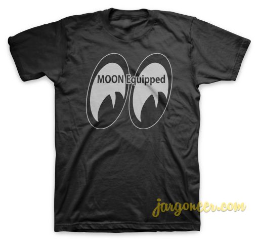 Moon equipped T-Shirt Size S,M,L,XL,2XL,3XL - Jargoneer.com