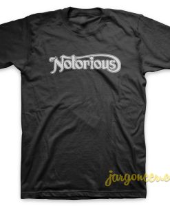 Notorious T Shirt