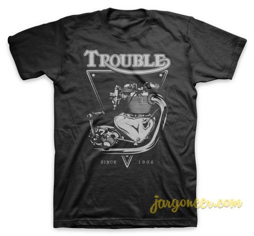 Trouble Engine T Shirt