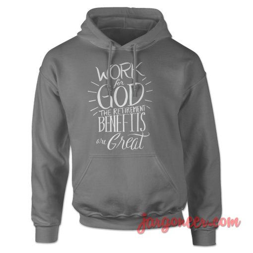 Work For God Quote Hoodie