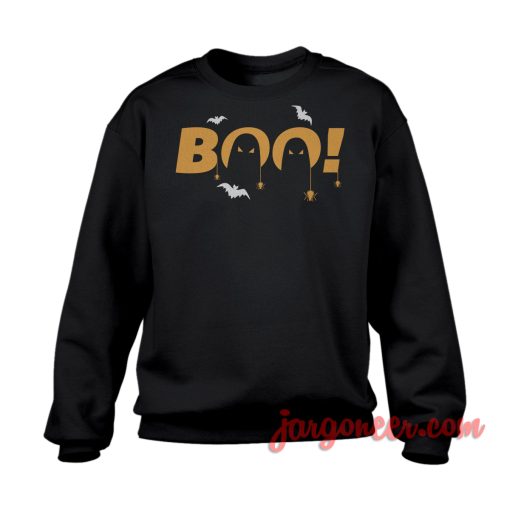 Boo Sweatshirt Cool Designs Ready For Men's or Women's