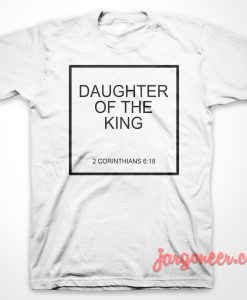 Daughter Of The King T-Shirt