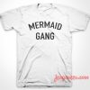 Mermaid Gang T-Shirt