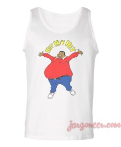 Hey Hey Hey Fatso Unisex Adult Tank Top