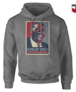 Howlin Wolf For President Hoodie