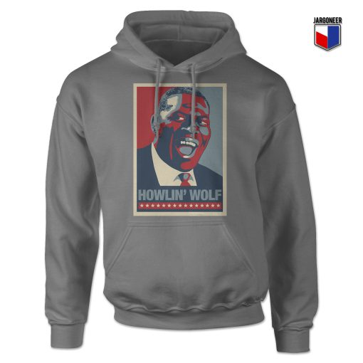 Howlin Wolf For President Hoodie