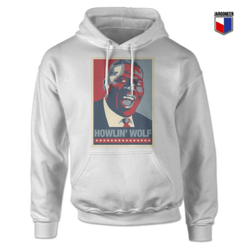 Howlin Wolf For President Hoodie
