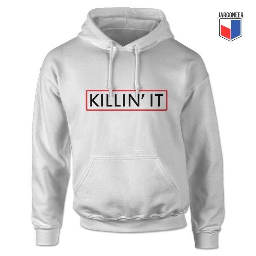 Killin It Hoodie