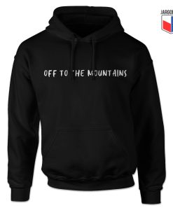 Off To The Mountains Hoodie