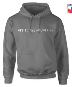 Off To The Mountains Hoodie