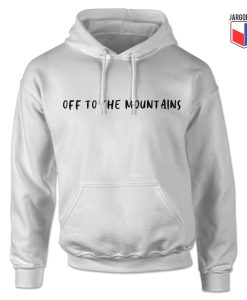 Off To The Mountains Hoodie