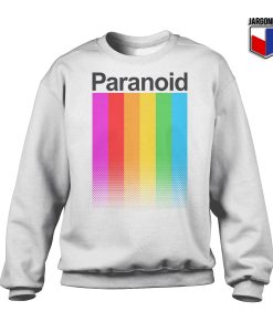 Paranoid Sweatshirt