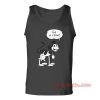 Im Stupid Baby Unisex Adult Tank Top