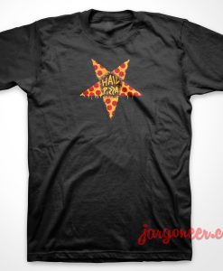 Hail Pizza T-Shirt