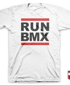 Run BMX White T Shirt 247x300 - Shop Unique Graphic Cool Shirt Designs