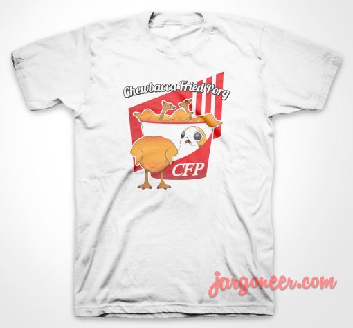 Chewbacca Fried Porg T Shirt