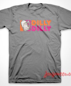 Dilly Dilly Dunkin 247x300 - Shop Unique Graphic Cool Shirt Designs