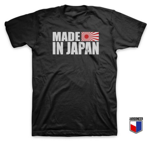Made In the Land Of Rising Sun T Shirt