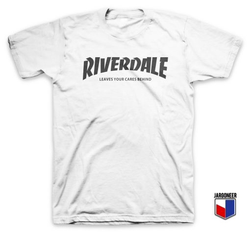 Riverdale Leaves Your Cares Behind T Shirt