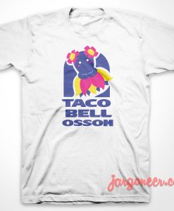 Taco Bellosom T-Shirt