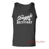 The Struggle Unisex Adult Tank Top