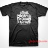 True Champion T-Shirt
