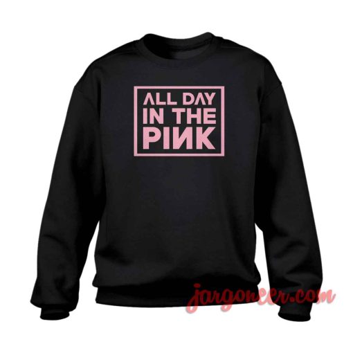 All Day In The Pink Crewneck Sweatshirt