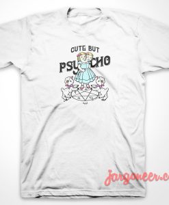 Cute Psycho T-Shirt