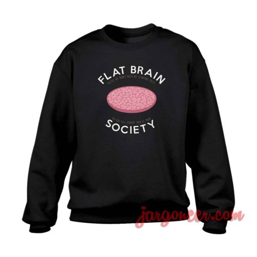 Flat Brain Society Crewneck Sweatshirt