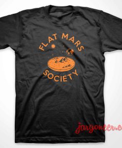 Flat Mars Society 247x300 - Shop Unique Graphic Cool Shirt Designs