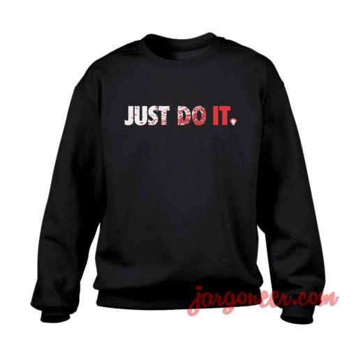 Just Do IT Crewneck Sweatshirt