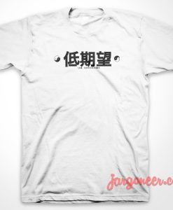 Low Expectation T-Shirt