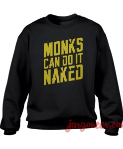 Monks Can Do It Naked 247x300 - Shop Unique Graphic Cool Shirt Designs