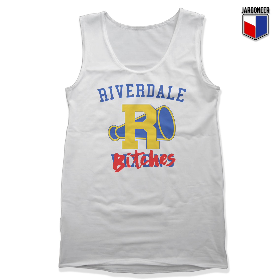 Riverdale Bitches White Tank - Shop Unique Graphic Cool Shirt Designs