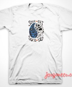 Some Get Stoned 2 247x300 - Shop Unique Graphic Cool Shirt Designs