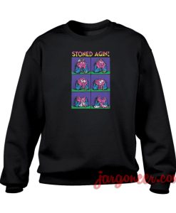 Stoned Again Crewneck Sweatshirt
