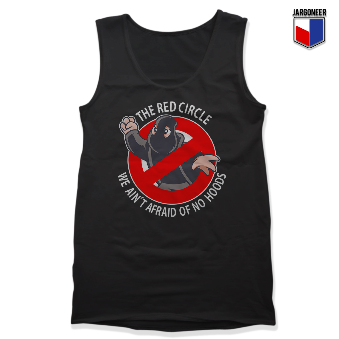 The Red Circle Not Afraid Of No Hoods Black Tank - Shop Unique Graphic Cool Shirt Designs