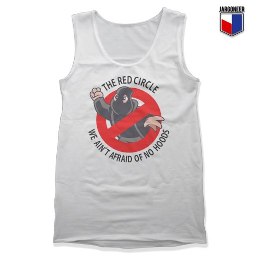 The Red Circle Not Afraid Of No Hoods Unisex Adult Tank Top