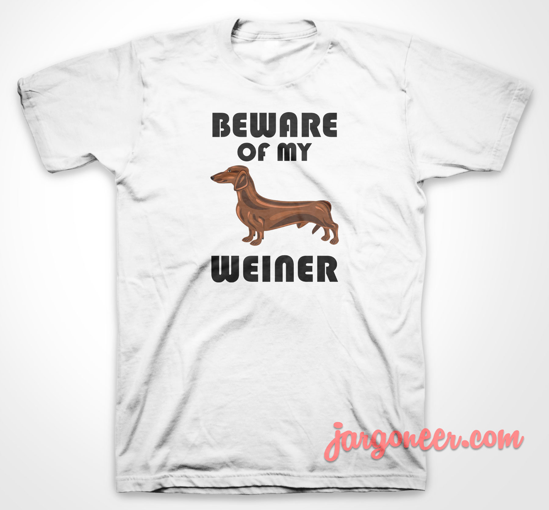 Beware Of My Weiner 3 - Shop Unique Graphic Cool Shirt Designs