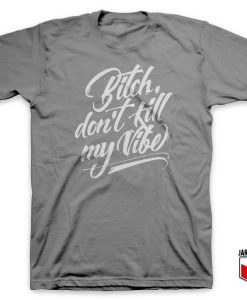 Bitch Vibe Slogan T Shirt
