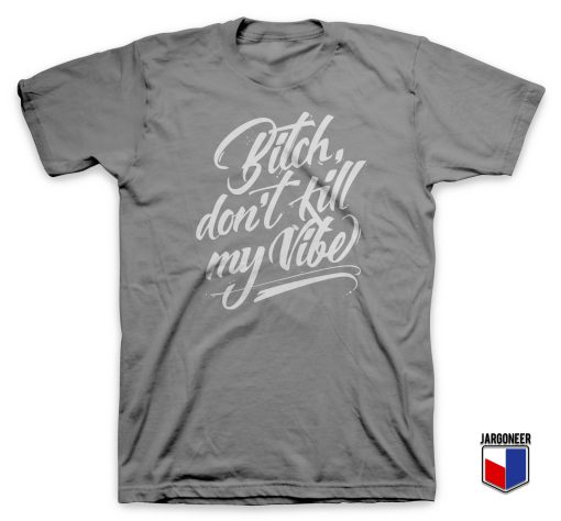 Bitch Vibe Slogan T Shirt
