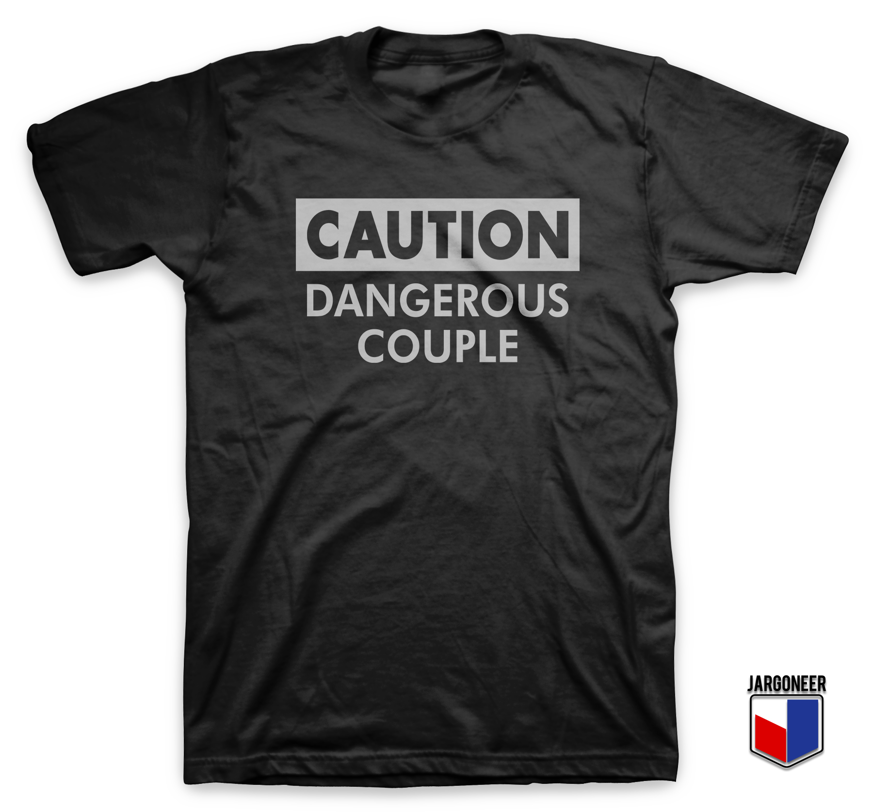 Caution Dangerous Couple Black T Shirt - Shop Unique Graphic Cool Shirt Designs