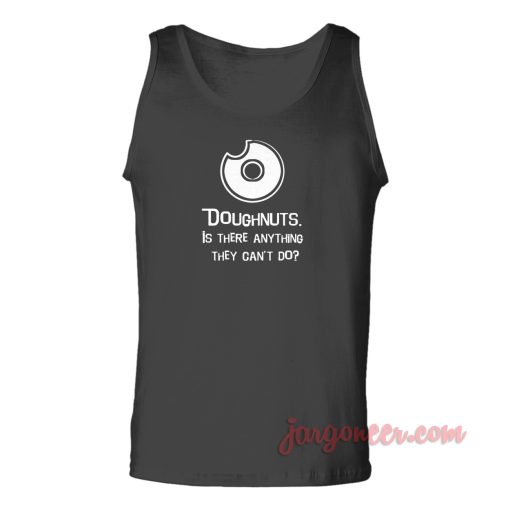 Doughnuts Is There Anything Unisex Adult Tank Top